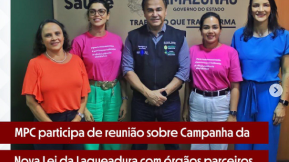 MPC/AM participa de reunião sobre campanha da Nova Lei da Laqueadura com órgãos parceiros 